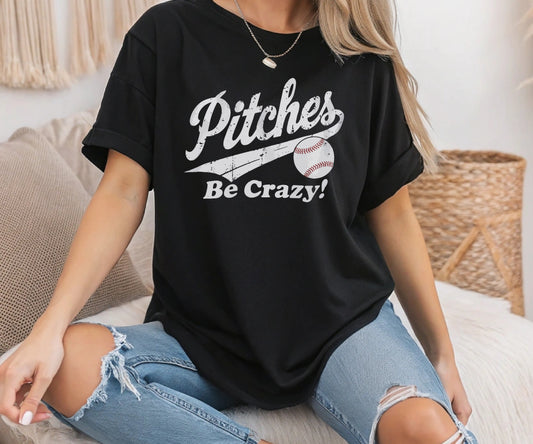 Pitches be Crazy